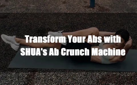 Transform Your Abs with SHUA’s Ab Crunch Machine
